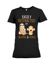Load image into Gallery viewer, Easily Distracted By Sloths And Dogs Tshirt Sloth Ladies Tee
