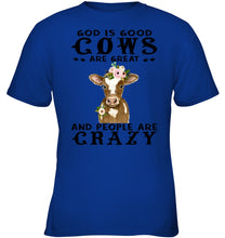 Load image into Gallery viewer, God Is Good Cows People Are Crazy Quote T-Shirt Youth Tee