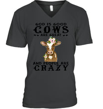 Load image into Gallery viewer, God Is Good Cows People Are Crazy Quote T-Shirt Guys V-Neck