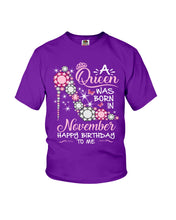 Load image into Gallery viewer, Happy Birthdat To November Queen T-Shirt Youth Tee