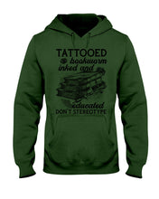 Load image into Gallery viewer, Tattooed Bookwarm Inked And Educated T-Shirt Hoodie