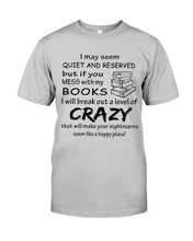 Load image into Gallery viewer, Crazy If You Mess With My Books Gift For Book Lovers T-Shirt Guys V-Neck