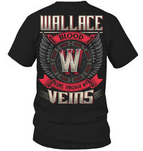 Load image into Gallery viewer, Wallace Blood Runs Through Veins Black Quote Name T-Shirt Guys Tee