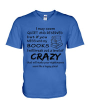 Load image into Gallery viewer, Crazy If You Mess With My Books Gift For Book Lovers T-Shirt Guys V-Neck