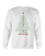 Load image into Gallery viewer, Last Christmas Wham Gift For Christmas Sweatshirt