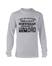 Load image into Gallery viewer, Attitude From Crazy Norwegian Dad Norway Love T-Shirt For Dad Unisex Long Sleeve