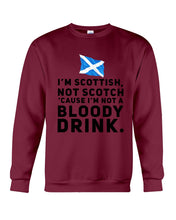 Load image into Gallery viewer, Scottish Not A Bloddy Drink Trending Quote T-Shirt Sweatshirt
