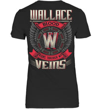 Load image into Gallery viewer, Wallace Blood Runs Through Veins Black Quote Name T-Shirt Ladies Tee