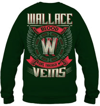 Load image into Gallery viewer, Wallace Blood Runs Through Veins Black Quote Name T-Shirt Sweatshirt
