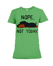 Load image into Gallery viewer, Nope Dachshund Not Today Ladies Tee