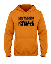 Load image into Gallery viewer, Dutch Doubt Trending Quote T-Shirt Hoodie