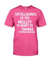 Load image into Gallery viewer, Intelligence Is The Ability To Adapt To Change Stephen Hawking Quote Guys Tee