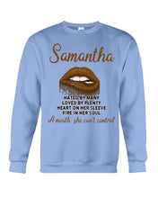 Load image into Gallery viewer, Samantha A Mouth She Can't Control Lipsquote Name T-Shirt Sweatshirt