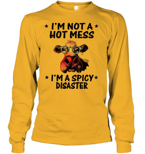 Heifer Not A Hot Mess Spicy Disaster Funny Quote Tee Unisex Long Sleeve