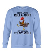 Load image into Gallery viewer, Chicken Roll A Joint Funny Quote T-Shirt For Friends Family Sweatshirt