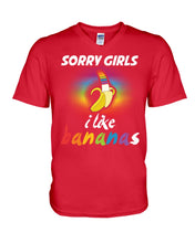 Load image into Gallery viewer, Sorry Girrls I Like Bananas Funny Tee Gift Guys V-Neck