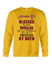 Load image into Gallery viewer, November Girl Blessed By Girl Spoiled By Husband Quote T-Shirt Sweatshirt