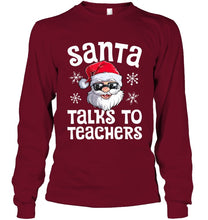 Load image into Gallery viewer, Santa Talks To Teachers Shirt Unisex Long Sleeve