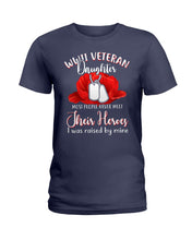 Load image into Gallery viewer, Wwii Veteran Daughter Their Heroes Ladies Tee