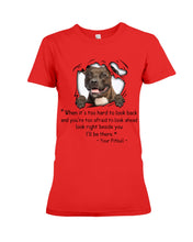 Load image into Gallery viewer, Pitbull I'll Be There Gift For Dog Lovers T-Shirt Ladies Tee