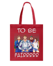 Load image into Gallery viewer, Letterkenny - To Be Fairrr Shirt Basketweave Tote Bag