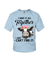 Load image into Gallery viewer, I Have All Together I Just Can't Find It Youth Tee