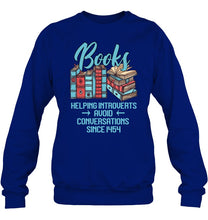 Load image into Gallery viewer, Gift For Book Lovers Funny Quote T-Shirt Sweatshirt