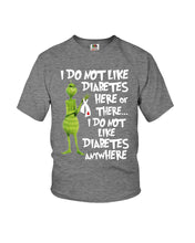 Load image into Gallery viewer, Grinch Funny Quote Don't Like Diabetes Christmas Tee Youth Tee