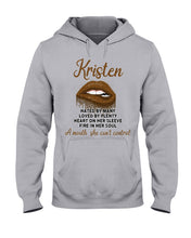 Load image into Gallery viewer, Kristen A Mouth She Can&#39;t Control Quote Name T-Shirt Hoodie