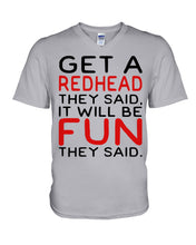 Load image into Gallery viewer, Get A Redhead It Will Be Fun Quote T-Shirt Guys V-Neck