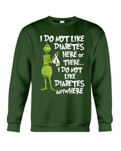 Load image into Gallery viewer, Grinch Funny Quote Don't Like Diabetes Christmas Tee Sweatshirt