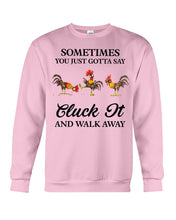 Load image into Gallery viewer, Cluck It Chicken Funny Quote T-Shirt Sweatshirt