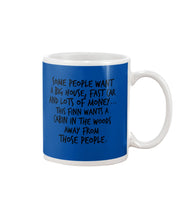 Load image into Gallery viewer, Finn Wants A Cabin In The Woods Away From Those People Mug
