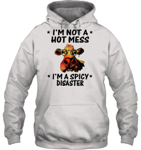 Heifer Not A Hot Mess Spicy Disaster Funny Quote Tee Hoodie