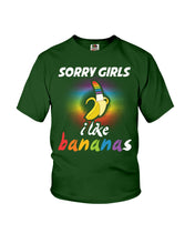 Load image into Gallery viewer, Sorry Girrls I Like Bananas Funny Tee Gift Youth Tee