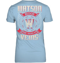 Load image into Gallery viewer, Watson Blood Runs Through Veins Black Quote Name T-Shirt Ladies V-Neck