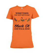 Load image into Gallery viewer, Cluck It Chicken Funny Quote T-Shirt Ladies Tee