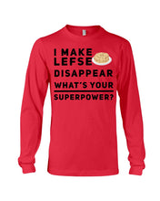 Load image into Gallery viewer, I Make Lefse Disappear Superpower Funny Quote Tee Unisex Long Sleeve