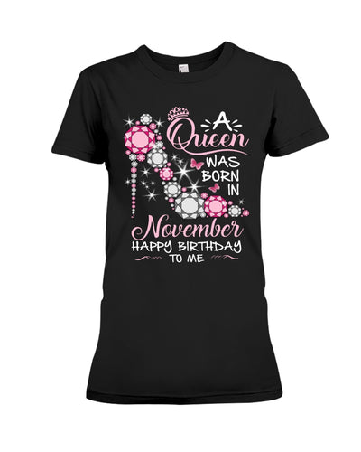 Happy Birthdat To November Queen T-Shirt Ladies Tee