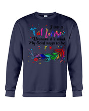 Load image into Gallery viewer, I Am A Nurse Gift For Nurses T-Shirt Sweatshirt