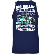 Load image into Gallery viewer, Big Balling Dairy Hauling Gift For Trucker T-Shirt Unisex Tank Top