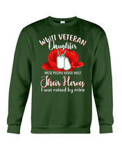 Load image into Gallery viewer, Wwii Veteran Daughter Their Heroes Sweatshirt