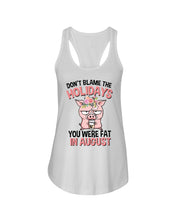 Load image into Gallery viewer, Funny Fat Pig Quote Custom T-Shirt For Friends Family Ladies Flowy Tank