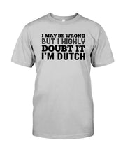 Load image into Gallery viewer, Dutch Doubt Trending Quote T-Shirt Guys Tee